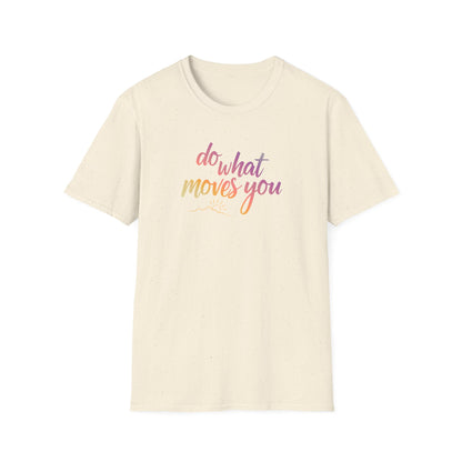 GoldynHour Signature Series ~ Do What Moves You Tshirt