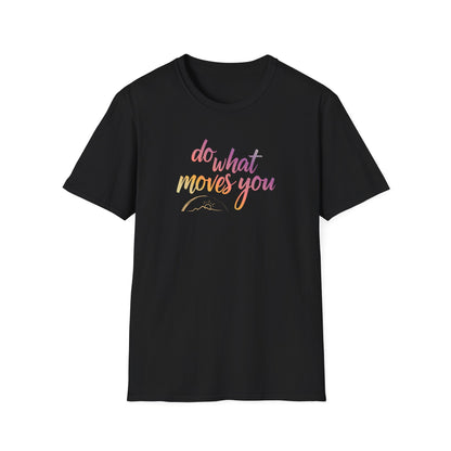 GoldynHour Signature Series ~ Do What Moves You Tshirt